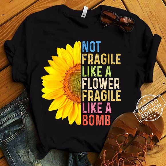 Tops - Fragile Like A Bomb Gift Shirt